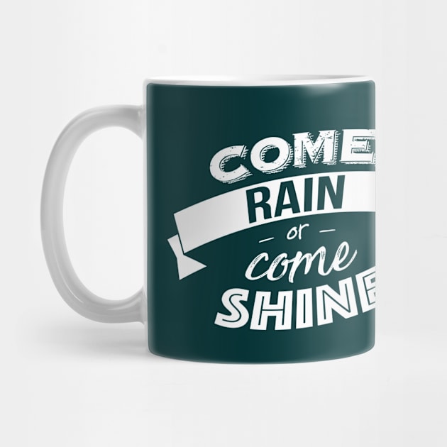 Come rain or come shine by Graph'Contact